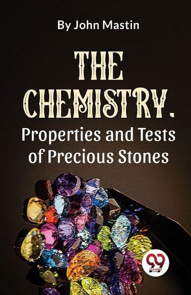Produktbild: The Chemistry, Properties And Tests Of Precious Stones