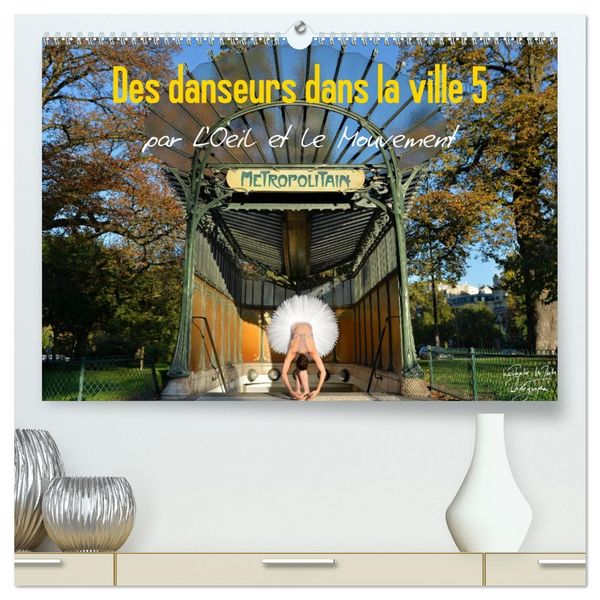 Produktbild: Des danseurs dans la ville 5 L'Oeil et le Mouvement (Calendrier mural 2026 DIN A2 vertical) calendrier de bureau