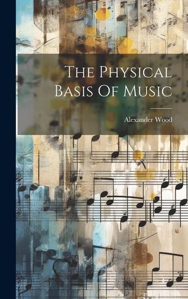 Produktbild: The Physical Basis Of Music