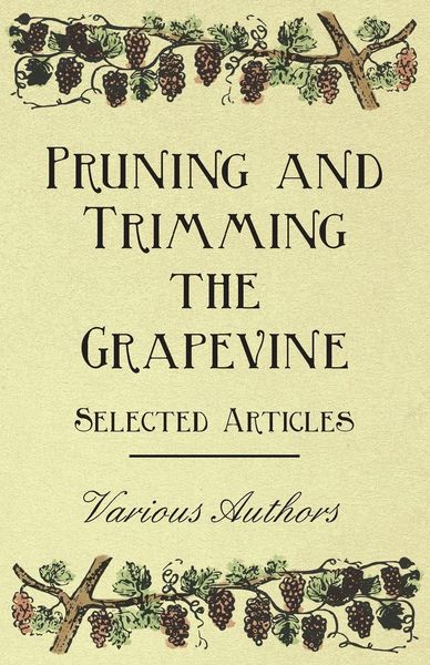 Produktbild: Pruning and Trimming the Grapevine - Selected Articles