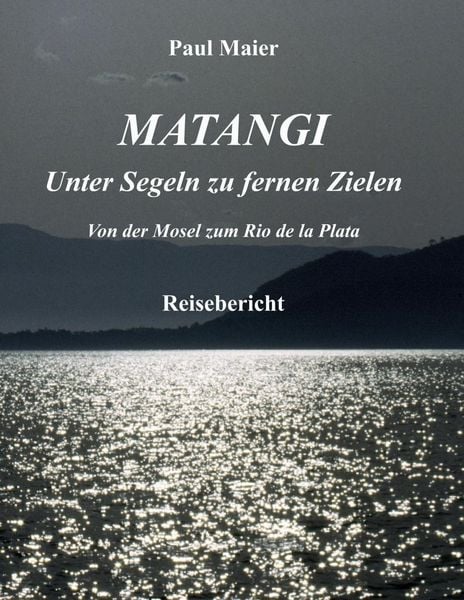 Produktbild: Matangi - Unter Segeln zu fernen Zielen