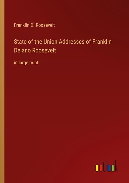 Produktbild: State of the Union Addresses of Franklin Delano Roosevelt
