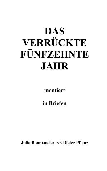 Produktbild: Das verr&uuml;ckte f&uuml;nfzehnte Jahr