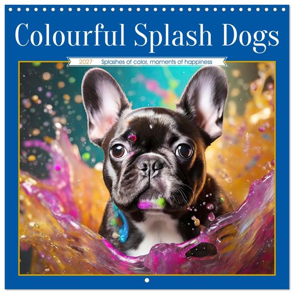 Produktbild: Colourful Splash Dogs (Wall Calendar 2027 12 &times; 12 Inch) CALVENDO 12 Month Wall Calendar