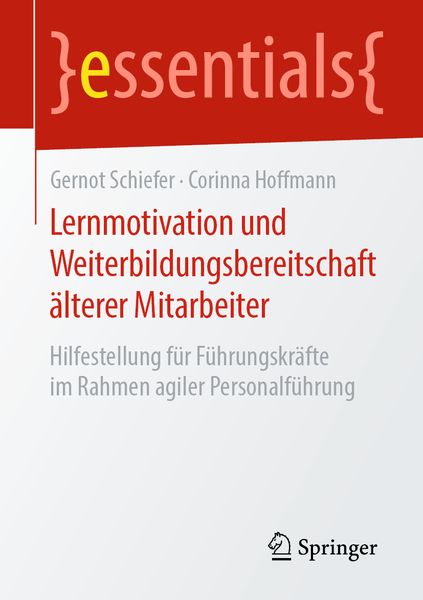 Lernmotivation und Weiterbildungsbereitschaft älterer Mitarbeiter, Taschenbuch von Gernot Schiefer , Corinna Hoffmann, Springer Fachmedien Wiesbaden
