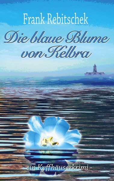 Produktbild: Die Blaue Blume von Kelbra