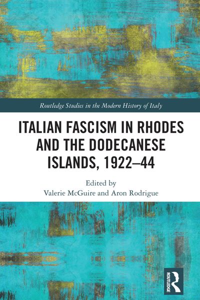Produktbild: Italian Fascism in Rhodes and the Dodecanese Islands, 1922-44