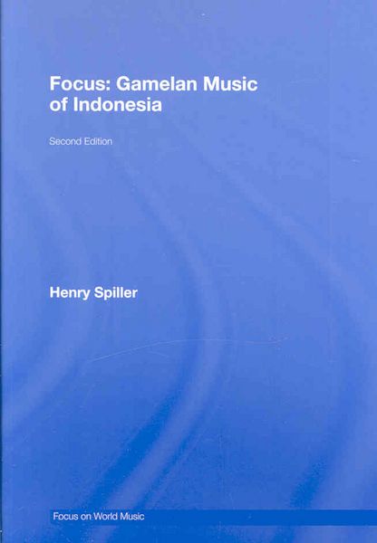 Produktbild: Spiller, H: Focus: Gamelan Music of Indonesia