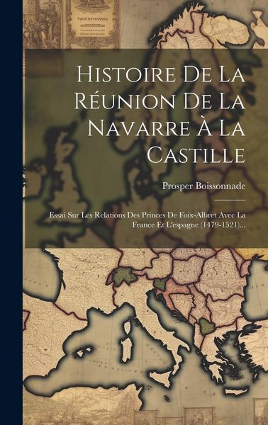 Produktbild: Histoire De La R&eacute;union De La Navarre &Agrave; La Castille