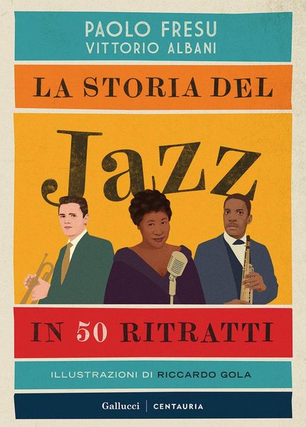 Produktbild: La storia del jazz in 50 ritratti