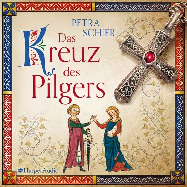 Das Kreuz des Pilgers (ungekürzt)