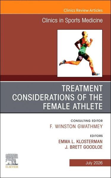 Produktbild: Treatment Considerations of the Female Athlete, an Issue of Clinics in Sports Medicine