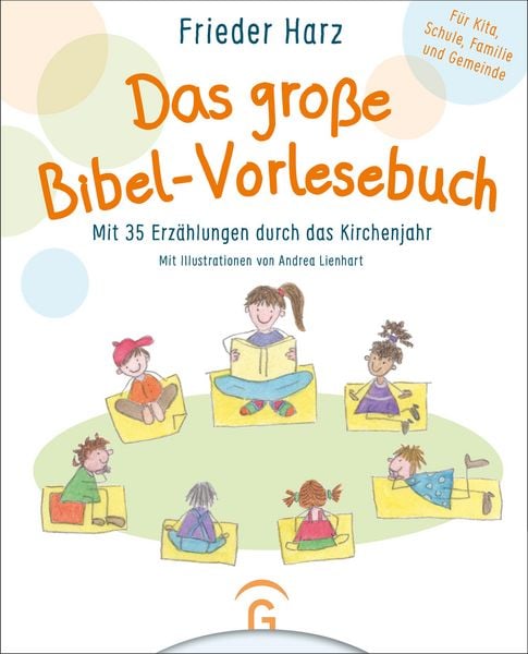 Das große Bibel-Vorlesebuch, Gebundene Ausgabe von Frieder Harz, Gütersloher Verlagshaus, 978-3-579-07161-9
