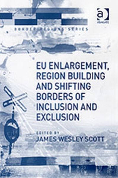 Produktbild: EU Enlargement, Region Building and Shifting Borders of Incl