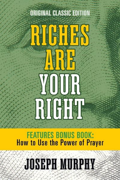 Produktbild: Riches Are Your Right Features Bonus Book How to Use the Power of Prayer