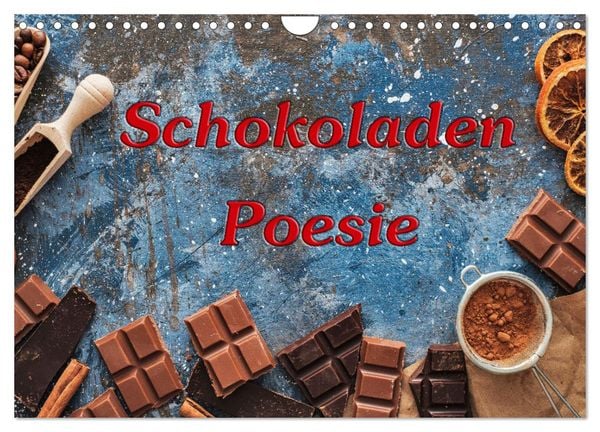 Schokoladen-Poesie (Wandkalender 2025 DIN A4 quer), CALVENDO Monatskalender