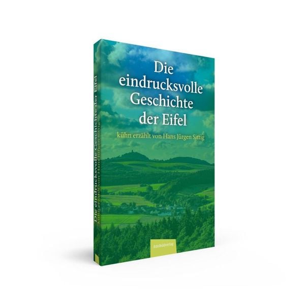Produktbild: Die eindrucksvolle Geschichte der Eifel