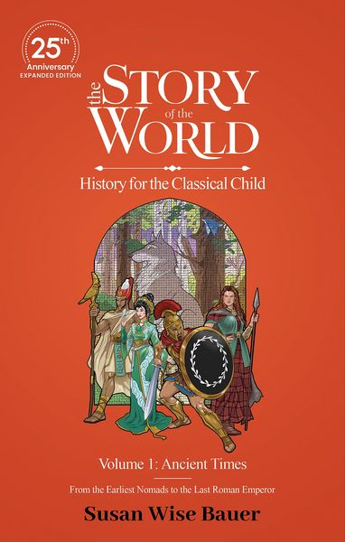 Produktbild: The Story of the World, Volume 1: Ancient Times, 25th Anniversary Expanded Edition