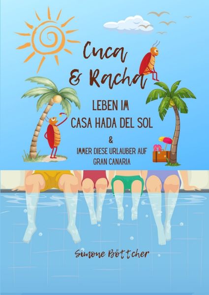 Produktbild: Cuca & Racha Leben im Casa Hada del Sol, zwei Kakerlakenfreunde haben ihren Spa&szlig;, Cuca die Macho Kakerlake, Racha die neugierige Kakerlake