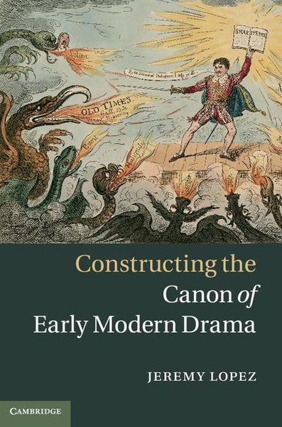 Produktbild: Constructing the Canon of Early Modern Drama