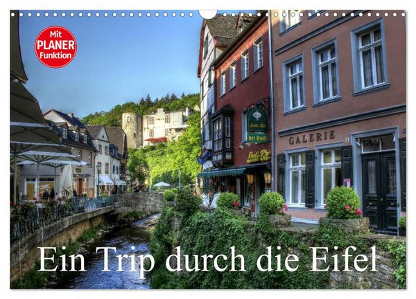 Ein Trip durch die Eifel (Wandkalender 2026 DIN A3 quer), CALVENDO Monatskalender