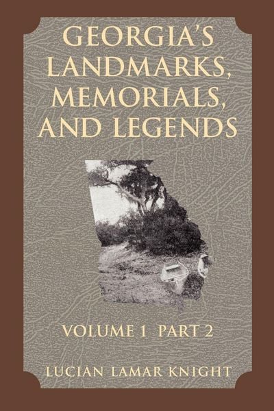 Produktbild: Georgia's Landmarks, Memorials, and Legends Volume 1, Part 2