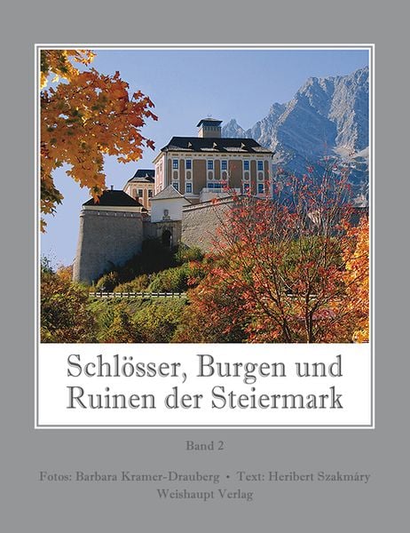 Produktbild: Schl&ouml;sser, Burgen und Ruinen der Steiermark / Schl&ouml;sser, Burgen und Ruinen der Steiermark, Bd. 2