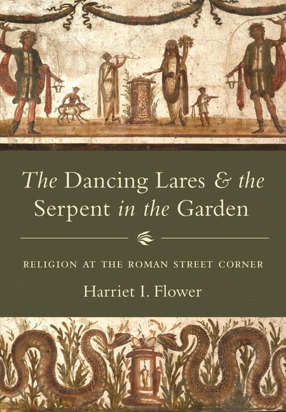 Produktbild: Dancing Lares and the Serpent in the Garden