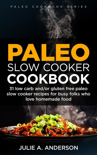 Produktbild: Paleo Slow Cooker Cookbook (Paleo Cookbook Series, #1)