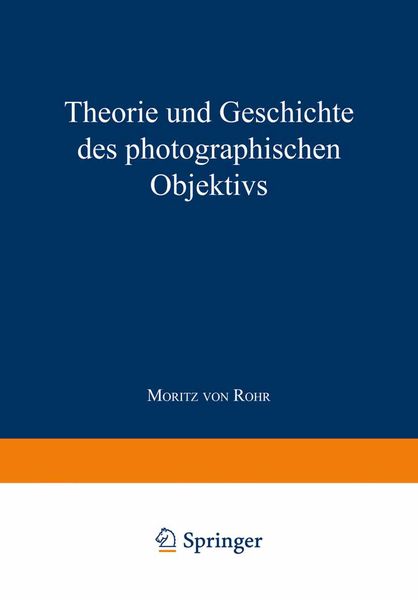 Produktbild: Theorie und Geschichte des Photographischen Objektivs