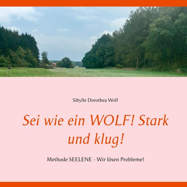 Produktbild: Sei wie ein WOLF! Stark und klug!