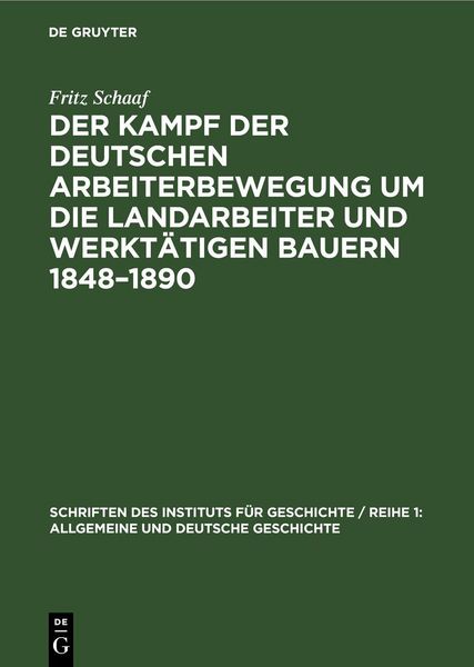 Produktbild: Der Kampf der deutschen Arbeiterbewegung um die Landarbeiter und werkt&auml;tigen Bauern 1848&ndash;1890