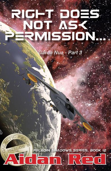 Produktbild: Garda Nua: Right Does Not Ask Permission (Paladin Shadows, #12)