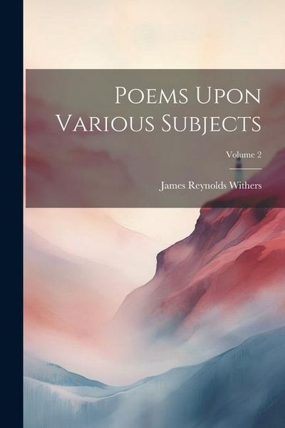 Produktbild: Poems Upon Various Subjects; Volume 2