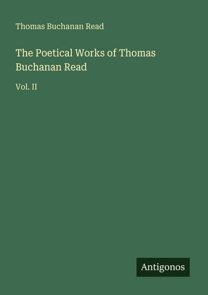 Produktbild: The Poetical Works of Thomas Buchanan Read