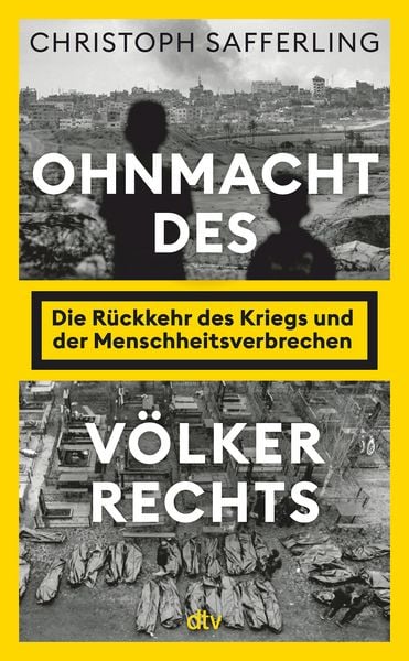 Ohnmacht des Völkerrechts, Gebundene Ausgabe von Christoph Safferling, dtv, 978-3-423-28506-3