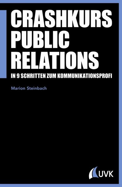 Crashkurs Public Relations, Taschenbuch von Marion Steinbach, Uvk, 9783867646093