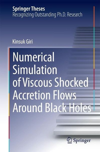 Produktbild: Numerical Simulation of Viscous Shocked Accretion Flows Around Black Holes