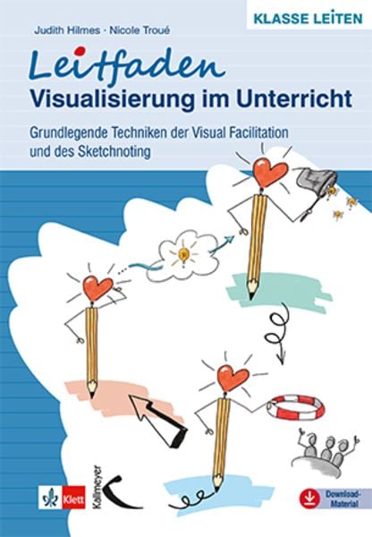 Leitfaden Visualisierung im Unterricht, Taschenbuch von Judith Hilmes,Nicole Troué, Kallmeyer, 978-3-7727-1480-1