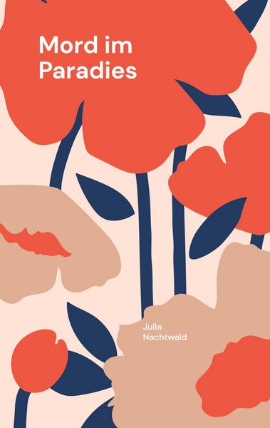 Mord im Paradies, Taschenbuch von Julia Nachtwald, BoD – Books on Demand, 9783769353303