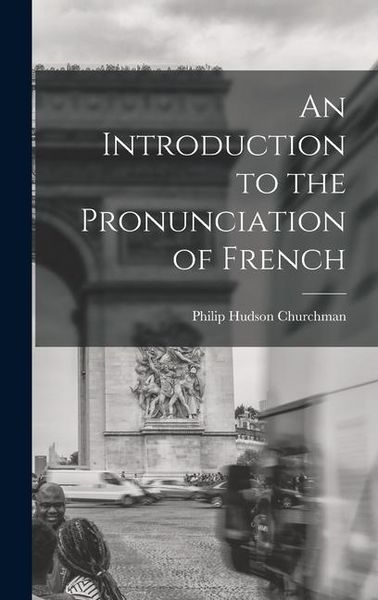 Produktbild: An Introduction to the Pronunciation of French