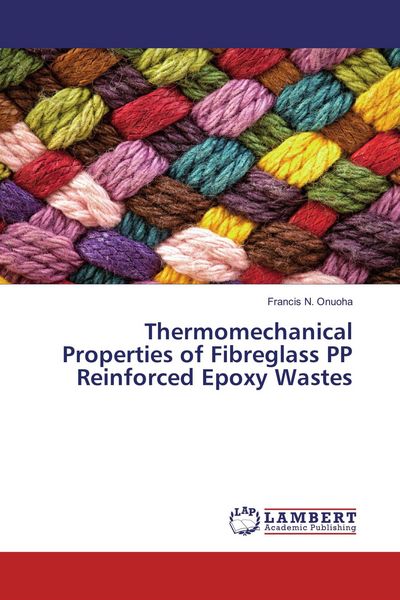 Produktbild: Thermomechanical Properties of Fibreglass PP Reinforced Epoxy Wastes