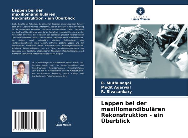 Lappen bei der maxillomandibulären Rekonstruktion - ein Überblick, Taschenbuch von R. Muthunagai , Mudit Agarwal , R. Sivasankary, Verlag Unser