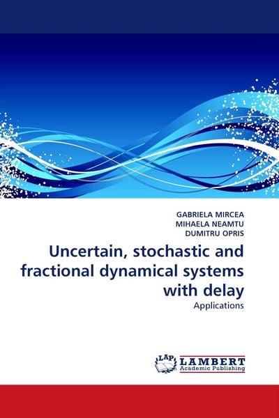 Produktbild: Uncertain, stochastic and fractional dynamical systems with delay