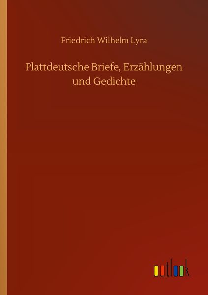 Produktbild: Plattdeutsche Briefe, Erz&auml;hlungen und Gedichte