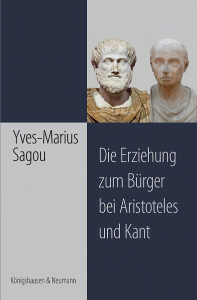 Produktbild: Die Erziehung zum B&uuml;rger bei Aristoteles und Kant
