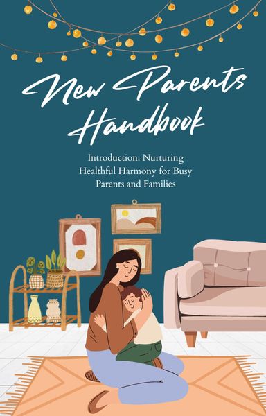 Produktbild: Introduction: Nurturing Healthful Harmony for Busy Parents and Families