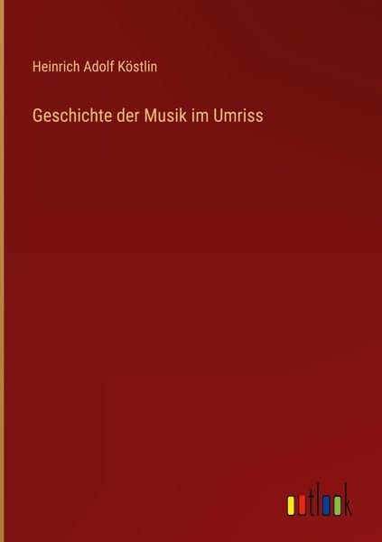 Produktbild: Geschichte der Musik im Umriss