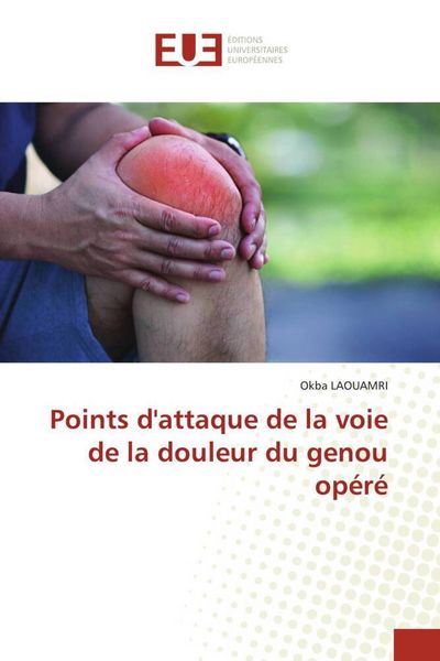 Produktbild: Points d'attaque de la voie de la douleur du genou op&eacute;r&eacute;