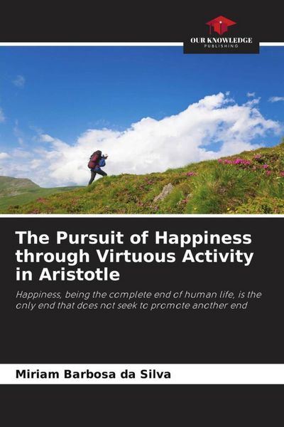 Produktbild: The Pursuit of Happiness through Virtuous Activity in Aristotle